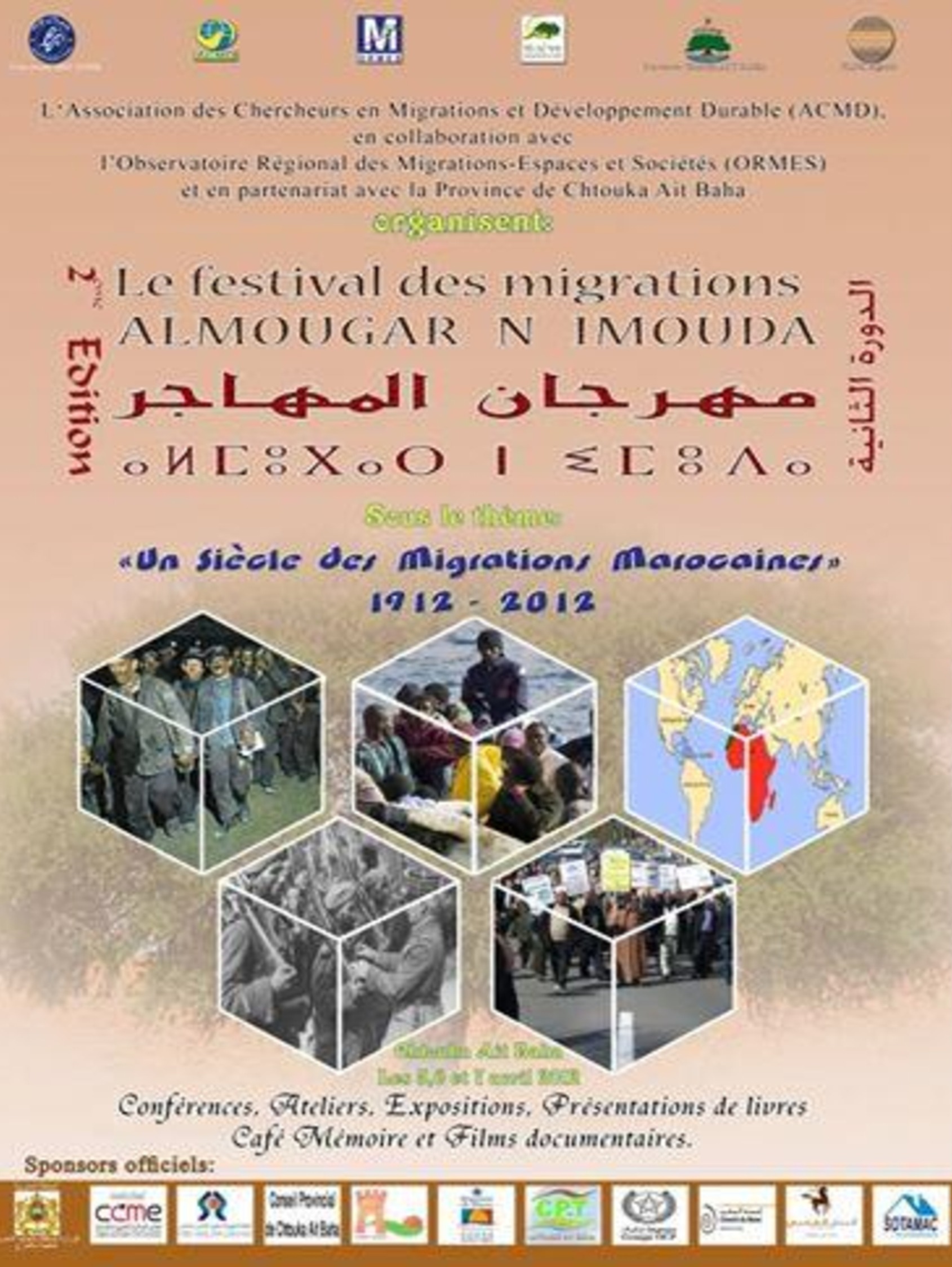 La 2ème édition du festival des migrations « ALMOGGAR N INMOUDDA »  du 05 au 07 avril 2012 à Chtouka Ait Baha sous le thème «  un siècle des migrations marocaines, 1912-2012 »